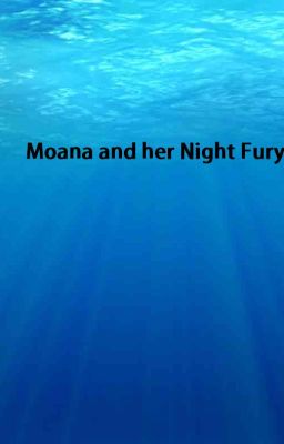 Moana and Her Night Fury