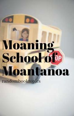 Moaning School of Moantanoa