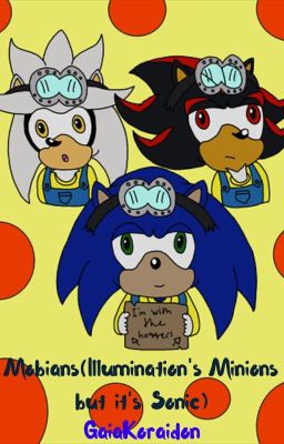 Mobians(Illumination's Minions but it's Sonic)