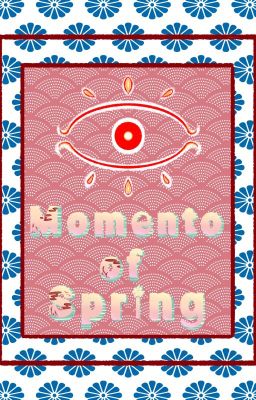 Read Stories Momento of Spring - TeenFic.Net