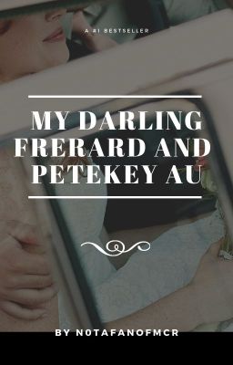 Mon Cheri | Frerard + Petekey AU