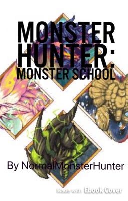 Monster hunter: Monster School {Khezu}