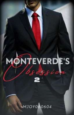 Monteverde's Obsession Part 2