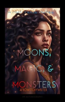 Moons, Magic, and Monsters