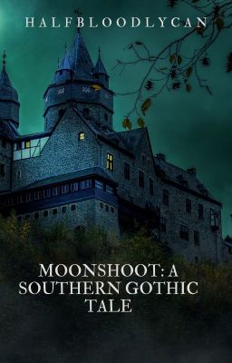 Moonshoot: A Southern Gothic Tale