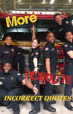 More Station 19 Incorrect Quotes