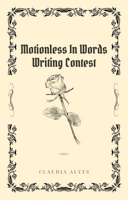 Motionless In Words | Writing Contest