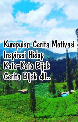 Motivasi Cerita Bijak dan Inspirasi Hidup