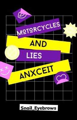 Motorcycles and Lies (Anxceit)
