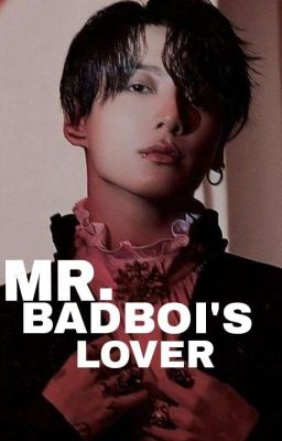 MR.BADBOI'S LOVER