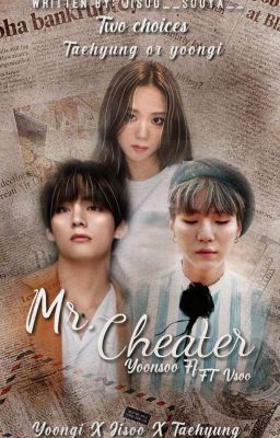 Mr.Cheater √ [Yoonsoo FF, Ft: Vsoo]