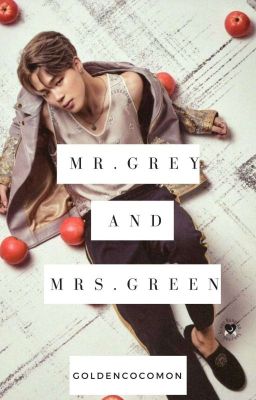 Read Stories Mr. Grey & Mrs. Green /  BTS JIMIN - TeenFic.Net