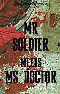 Mr Soldier Meets Ms Doctor