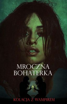 Mroczna Bohaterka x Camren