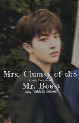 Read Stories MRS. CLUMSY OF THE MR. BOSSY.  - TeenFic.Net