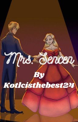 Mrs.Sencen: the first book in the Mrs.Sencen series