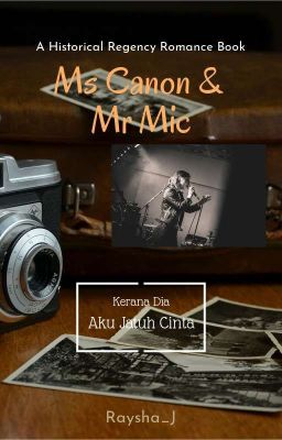 Ms Canon & Mr Mic [HIATUS]