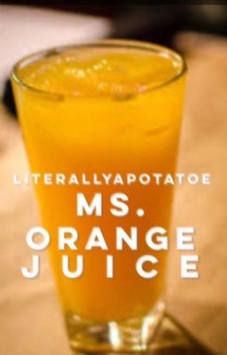 Ms. Orange Juice