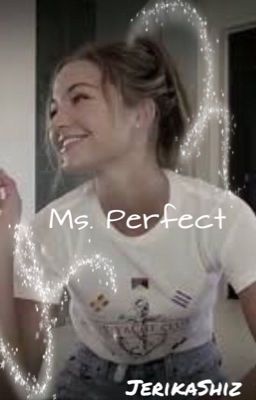 Read Stories Ms. Perfect (completed)  - TeenFic.Net