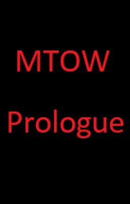 MTOW: Prologue.