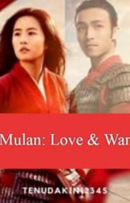 Mulan: Love & War (Honghui X Mulan Fanfiction)