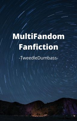 MultiFandom Fan Fiction