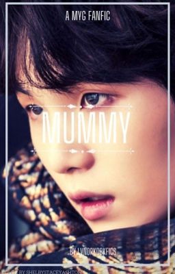 mummy || myg