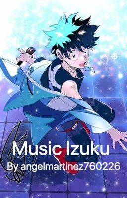 Read Stories Music Izuku (izuku Harem) - TeenFic.Net