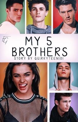 Read Stories My 5 Brothers  - TeenFic.Net