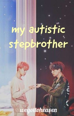 my autistic stepbrother | yoonmin