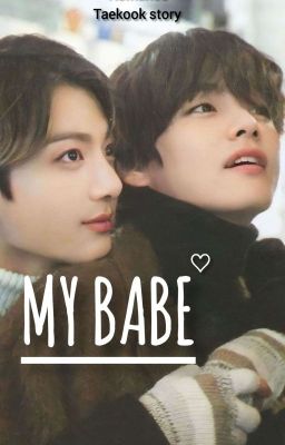 My Babe 💜  |TAEKOOK|