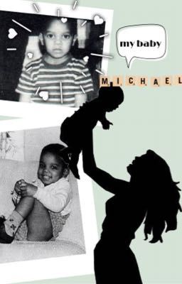 My baby, Micheal Jackson..