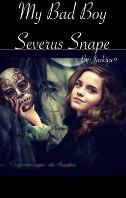 My Bad Boy Severus Snape