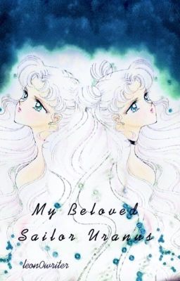 My Beloved Sailor Uranus // BOOK 1 