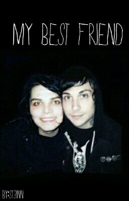 My Best Friend (Frerard)