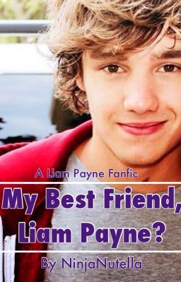 My Best Friend, Liam Payne?