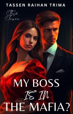 Read Stories My Boss Is In The Mafia? - TeenFic.Net