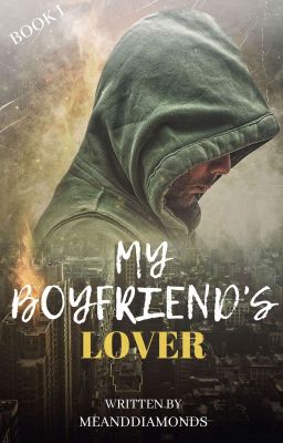 My Boyfriend's Lover (boyxboy) *Completed*