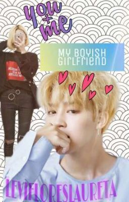 My Boyish Girlfriend (Jimin x reader)