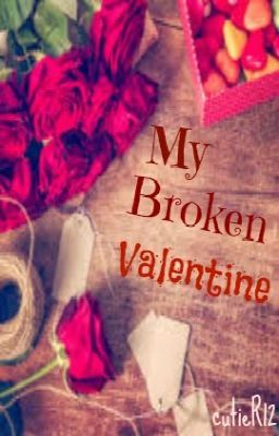 My Broken Valentine