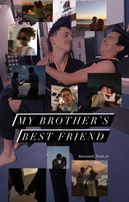 Read Stories My Brother's Best Friend - TeenFic.Net