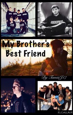 My Brother's Best Friend (Miniminter FF) *COMPLETED*