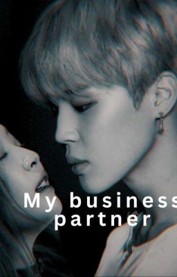 My Business Partner=_=  JM FF COMPLETED✓