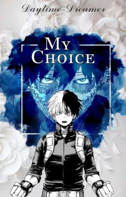 My Choice [Dabi × Reader × Shoto]