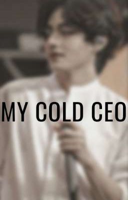 MY COLD CEO