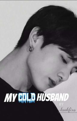 My Cold Husband ||J.JK FF||✓