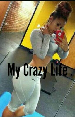 My Crazy Life