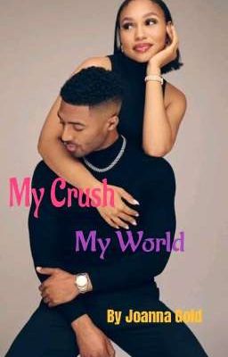 My Crush My World