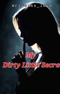 My Dirty Little Secret 