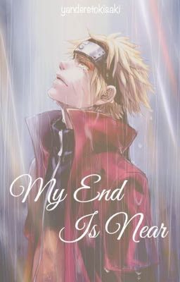 My End Is Near - Naruto Fanfic